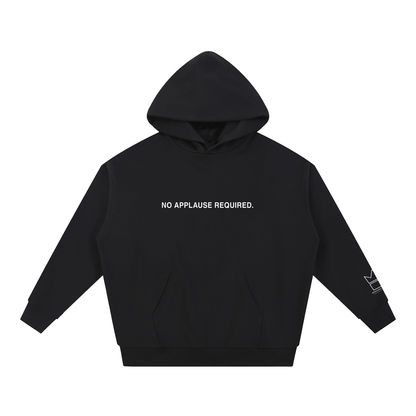 No Applause Required Heavyweight Hoodie
